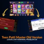 Teen Patti Master Old Version Login & Withdrawal Problem Fix